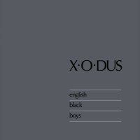 Purchase X-O-Dus - English Black Boys