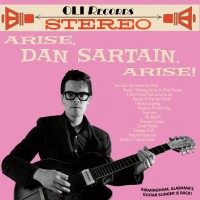 Purchase Dan Sartain - Arise, Dan Sartain, Arise