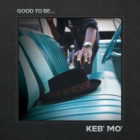 Purchase Keb' Mo' - Good To Be...