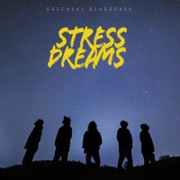 Purchase Greensky Bluegrass - Stress Dreams