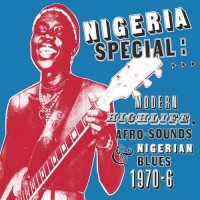 Purchase VA - Nigeria Special: Modern Highlife, Afro Sounds & Nigerian Blues. 1970-6 CD1