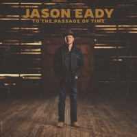 Purchase Jason Eady - To The Passage Of Time