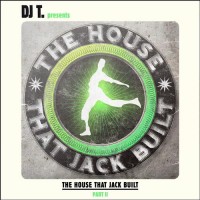 Purchase VA - DJ T. Presents The House That Jack Built (Pt. 2) CD1