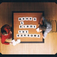 Purchase Mark B & Blade - The Unknown