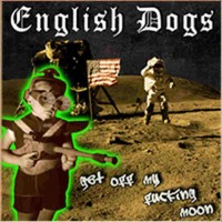 Purchase English Dogs - Get Off My Fucking Moon (EP)