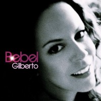 Purchase Bebel Gilberto - Bebel Gilberto