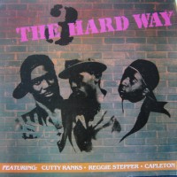 Purchase Cutty Ranks - 3 The Hard Way (With Reggie Stepper & Capleton)