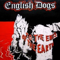 Purchase English Dogs - To The Ends Of The Earth (EP) (Vinyl)