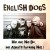Buy English Dogs - We Did, We Do, We Always Fucking Will! Mp3 Download