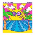 Buy Hotel Pools - Baked (EP) Mp3 Download