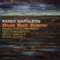 Buy Randy Napoleon - Rust Belt Roots: Randy Napoleon Plays Wes Montgomery, Grant Green & Kenny Burrell Mp3 Download