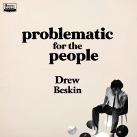 Purchase Drew Beskin - Problematic For The People