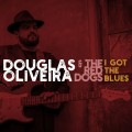 Buy Douglas Oliveira & The Red Dogs - I Got The Blues Mp3 Download