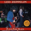 Buy Led Zeppelin - Plays Pure Blues (1969 & 1971) (Bootleg) CD1 Mp3 Download