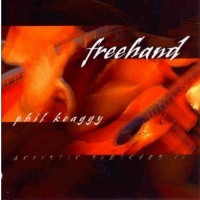 Purchase Phil Keaggy - Freehand: Acoustic Sketches 2