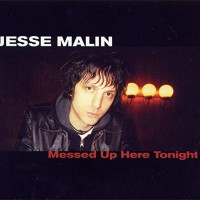 Purchase Jesse Malin - Messed Up Here Tonight
