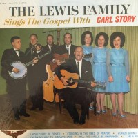 Purchase Lewis Family - Sings The Gospel With Carl Story (Vinyl)