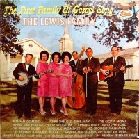 Purchase Lewis Family - The First Family Of Gospel Song (Vinyl)