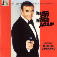 Purchase Michel Legrand - Never Say Never Again (Reissued 1995)