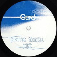 Purchase Gerd - Planet F.M.D.X. Pt. 2 (EP)