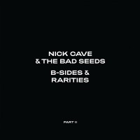 Purchase Nick Cave & the Bad Seeds - B-Sides & Rarities Pt. 2 CD2