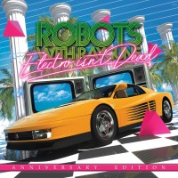 Purchase Robots With Rayguns - Electro Isn't Dead (Anniversary Edition)