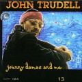 Buy John Trudell - Johnny Damas And Me Mp3 Download