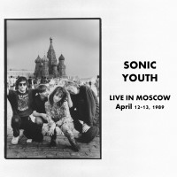 Purchase Sonic Youth - Live In Moscow (April, 1989)