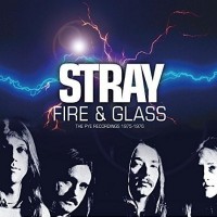 Purchase Stray - Fire & Glass: The Pye Recordings 1975-1976 CD1