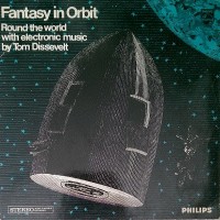 Purchase Tom Dissevelt - Fantasy In Orbit. Round The World With Electronic Music By Tom Dissevelt (Vinyl)