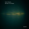 Buy Victor Kissine - Between Two Waves Mp3 Download