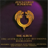 Purchase Jesus Christ Superstar (1992 Australian Cast) - Jesus Christ Superstar: The Album