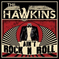 Purchase The Hawkins - Ain't Rock N Roll