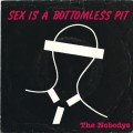 Buy The Nobodys - Sex Is A Bottomless Pit (VLS) Mp3 Download