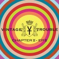 Buy Vintage Trouble - Chapter 2 - EP 2 Mp3 Download