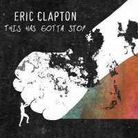 Purchase Eric Clapton - This Has Gotta Stop (CDS)