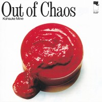 Purchase Kohsuke Mine - Out Of Chaos (Reissued 2015)