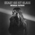 Buy Meghan Patrick - Heart On My Glass Mp3 Download