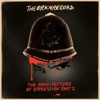 Purchase The Brkn Record - The Architecture Of Oppression Pt. 1