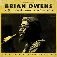 Purchase Brian Owens - Soul Of Ferguson (With The Deacons Of Soul)