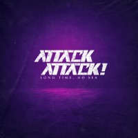 Purchase Attack Attack! - Long Time, No Sea