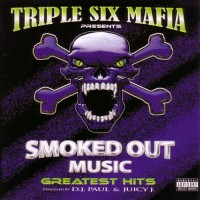 Purchase Triple 6 Mafia - Smoked Out Music: Greatest Hits