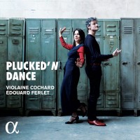 Purchase Edouard Ferlet - Plucked'n Dance (With Violaine Cochard)