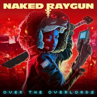 Purchase Naked Raygun - Over The Overlords