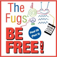 Purchase The Fugs - Be Free! Final CD (Part 2)