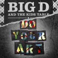 Purchase Big D And The Kids Table - Do Your Art