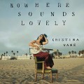 Buy Cristina Vane - Nowhere Sounds Lovely Mp3 Download