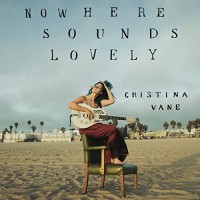 Purchase Cristina Vane - Nowhere Sounds Lovely