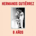 Buy Hermanos Gutierrez - 8 Años Mp3 Download