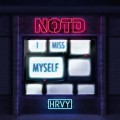 Buy NOTD & HRVY - I Miss Myself (CDS) Mp3 Download